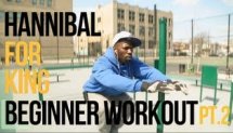 Hannibal For King Beginner Workout Routine - PART 2