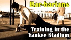 Bar-barians - Training in the Yankee Stadium | Street Workout