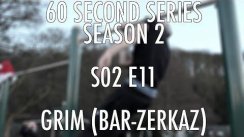 60SS S02 E11 Grim x Bar-Zerkaz (street workout calisthenics)