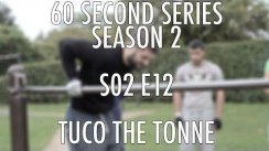 60SS S02 E12 Tuco the Tonne (street workout calisthenics)