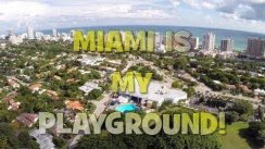 Miami Is My Playground!
