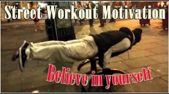 Street Workout Motivation - Believe in yourself