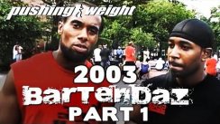 Part 1. Bartendaz 2003 | Giant and Maketricks | Pushing Weight