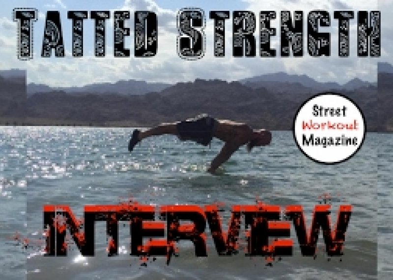 Street Workout Magazine EP9 - Tatted Strength Interview