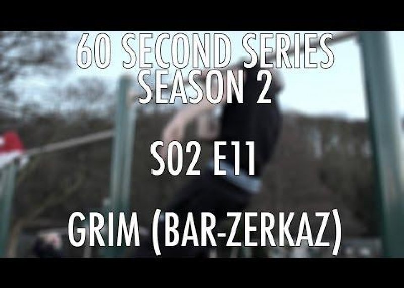 60SS S02 E11 Grim x Bar-Zerkaz (street workout calisthenics)