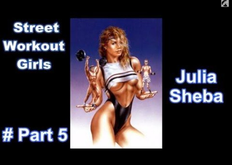 # Part 5 # Street Workout Girls. Julia Sheba (Moscow)